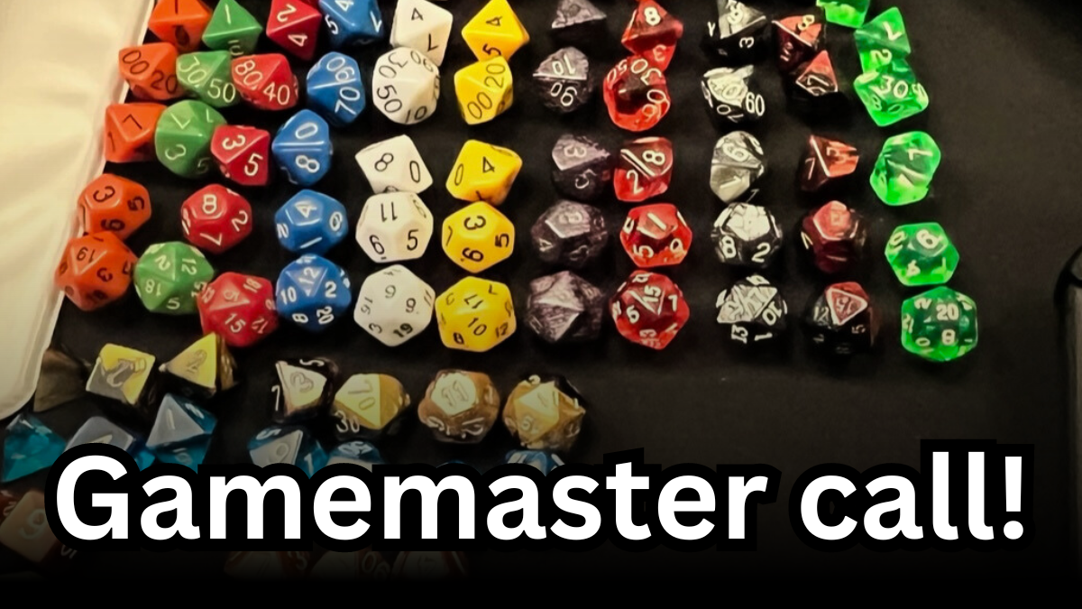 image of multiple sets of polyhedral dice with the words Gamemaster call! overlaid
